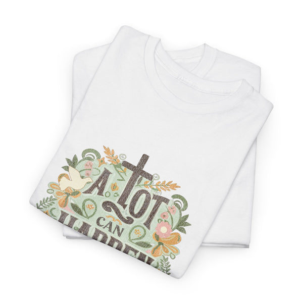 A Lot Can Happen in 3 Days Tee