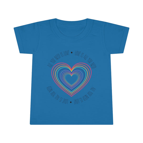 Love Is All You Need Toddler Tee