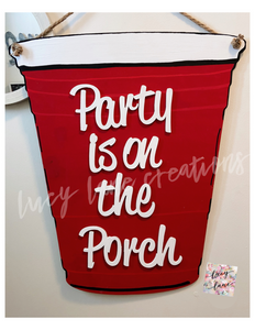 Party is on the Porch Cup